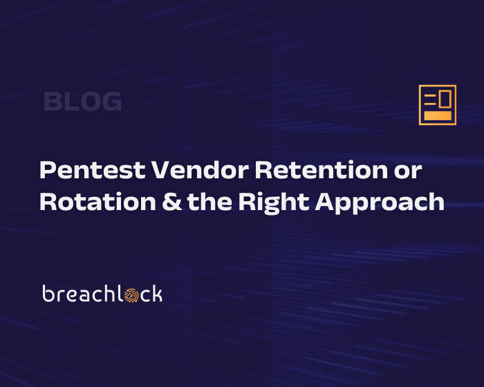 Pentest Vendor Retention or Rotation & the Right Approach