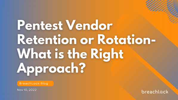 Pentest Vendor Retention or Rotation