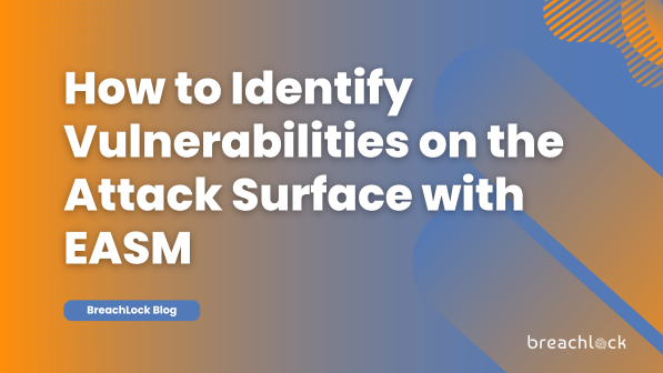 How to Identify Vulnerabilities on the Attack Surface with EASM