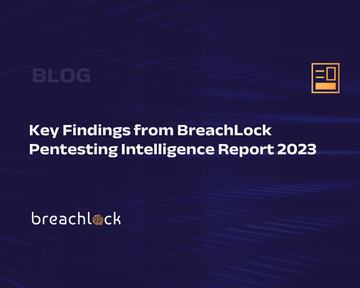 Key Findings from BreachLock Pentesting Intelligence Report 2023