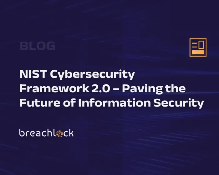 BreachLock Blog Cover: NIST Cybersecurity Framework 2.0 – Paving the Future of Information Security