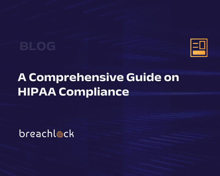 A Comprehensive Guide on HIPAA Compliance