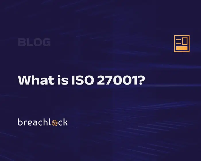 BreachLock Blog Cover: What is ISO 27001