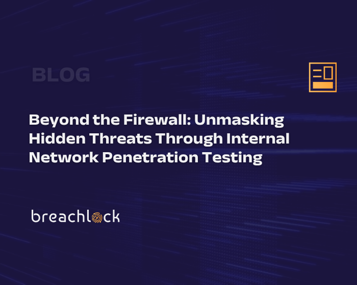 Beyond the Firewall: Unmasking Hidden Threats Through Internal Network Penetration Testing