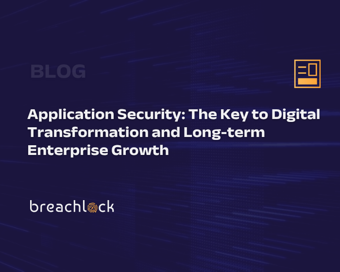 Application Security The Key to Digital Transformation and Long-term Enterprise Growth
