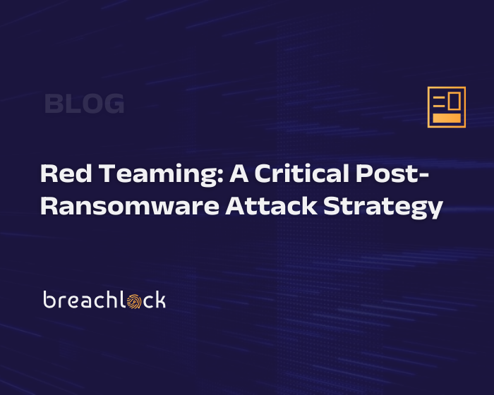 Red Teaming A Critical Post-Ransomware Attack Strategy