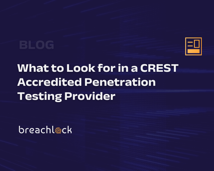 What to Look for in a CREST Accredited Penetration Testing Provider