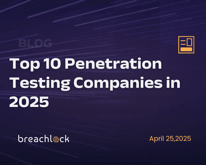 Top 10 Penetration Testing Companies in 2025
