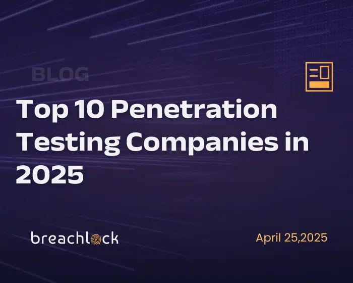 Top 10 Penetration Testing Companies in 2025