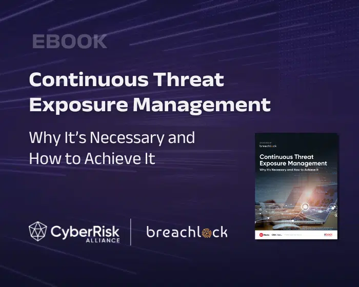 Continuous Threat Exposure Management: What it is and How to Achieve It - Ebook Cover Image