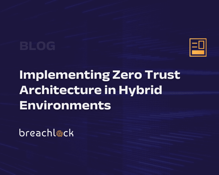 Blog Cover: Implementing Zero Trust Architecture in Hybrid Environments