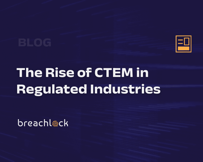 Blog Cover The Rise of CTEM in Regulated Industries