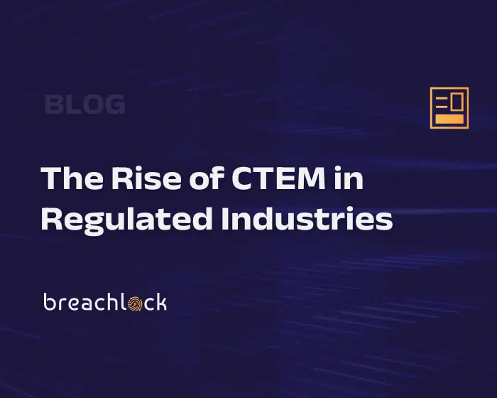 Blog Cover The Rise of CTEM in Regulated Industries