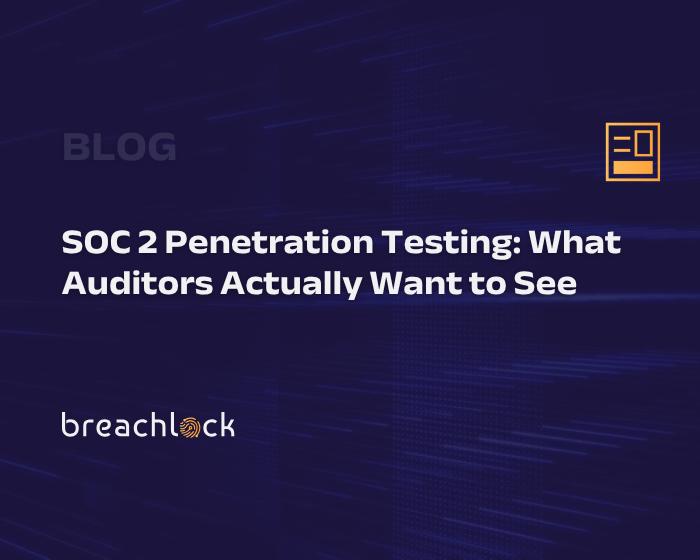SOC 2 Penetration Testing What Auditors Actually Want to See