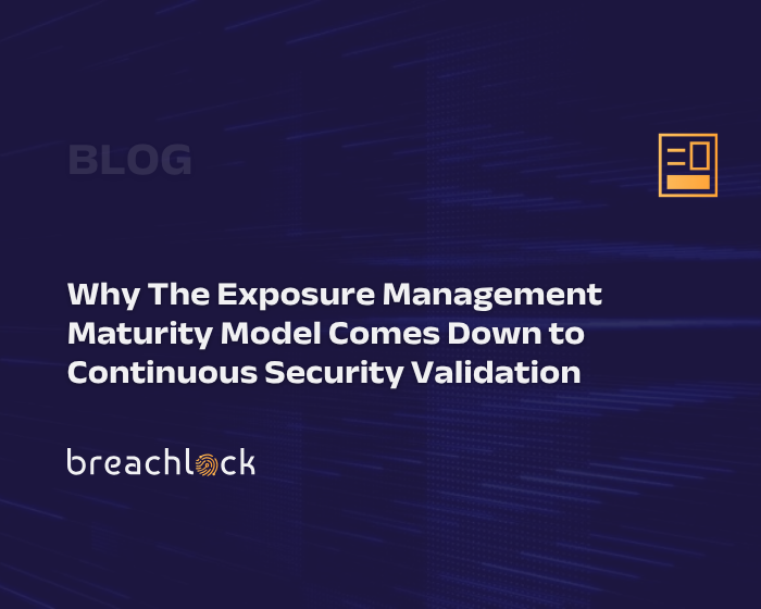 Why The Exposure Management Maturity Model Comes Down to Continuous Security Validation