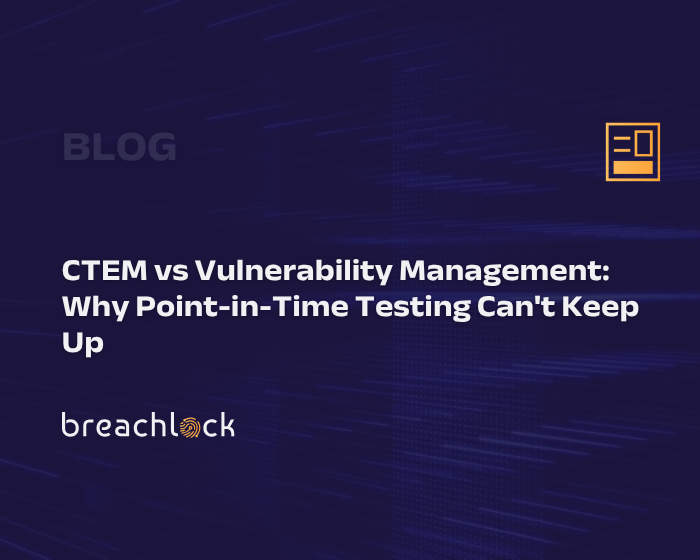 CTEM vs Vulnerability Management Why Point-in-Time Testing Can't Keep Up