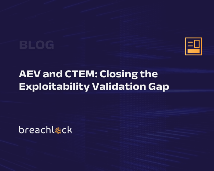 AEV and CTEM Closing the Exploitability Validation Gap