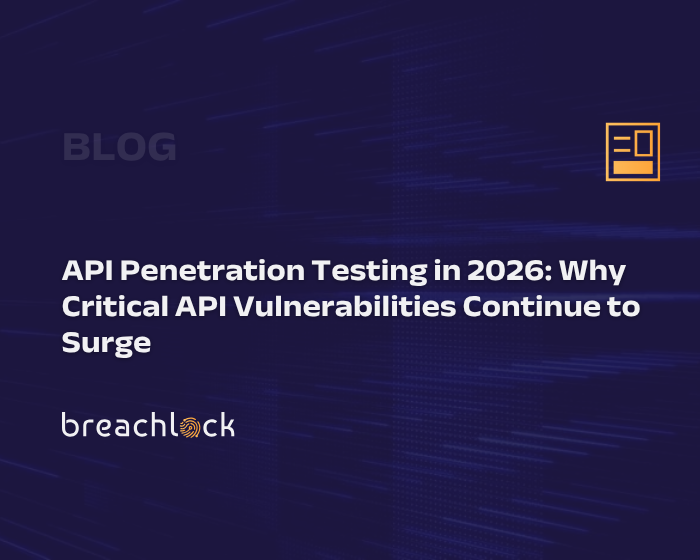 API Penetration Testing in 2026 Why Critical API Vulnerabilities Continue to Surge