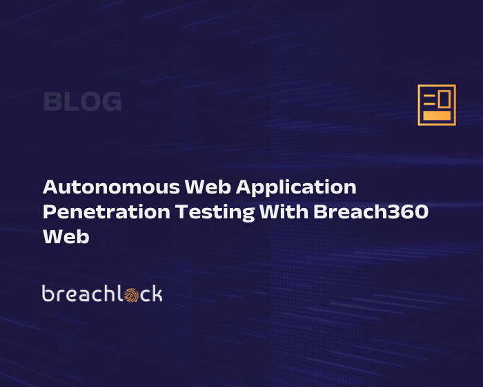 Autonomous Web Application Penetration Testing With Breach360 Web